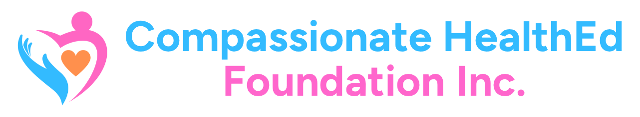 Compassionate HealhEd Foundation Inc.